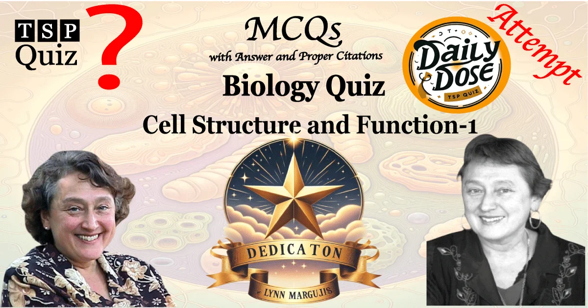Biology MCQs quiz banner for Cell Structure and Function featuring TSP Quiz Daily Dose badge and a dedication to Lynn Margulis.