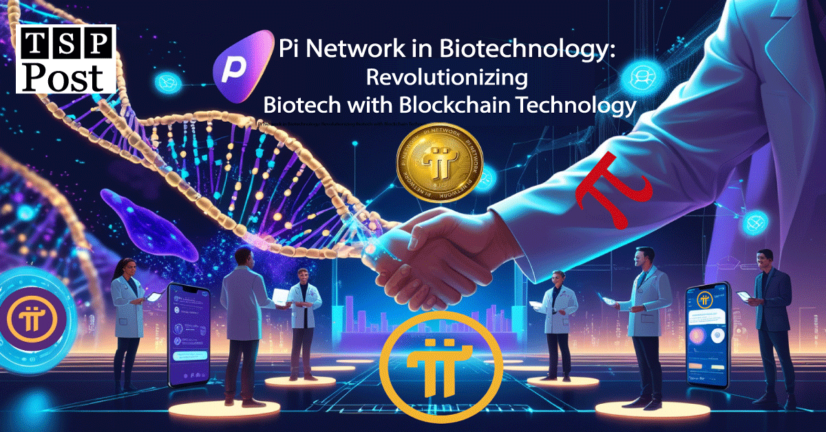 Pi Network in Biotechnology Revolutionizing Biotech with Blockchain Technology